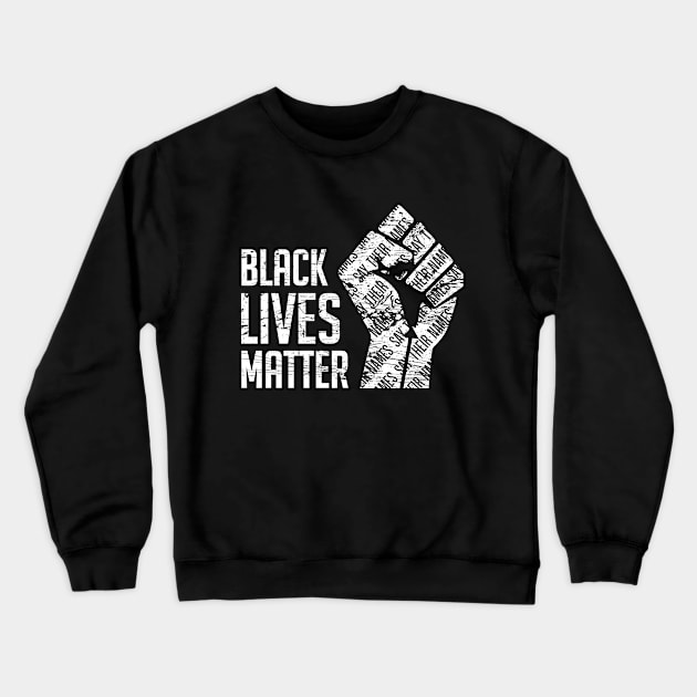 Black Lives Matter, Say Their Names Crewneck Sweatshirt by Andromeda